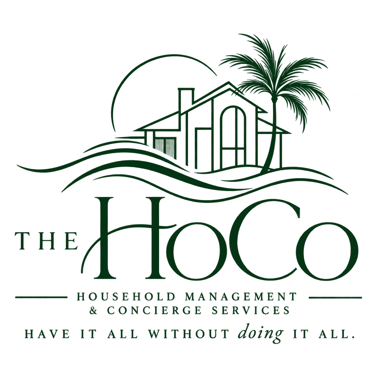 The HoCo. Household Management & Concierge Services. Have it all without doing it all.